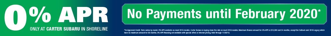 Get 0% APR and No Payments Until February 2020 at Carter Subaru Shoreline in Seattle, WA