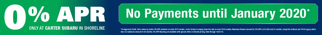 Get 0% APR and No Payments Until January 2020 at Carter Subaru Shoreline in Seattle, WA