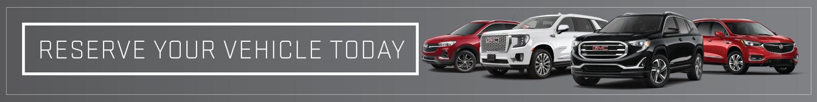 RESERVE YOUR VEHICLE TODAY.jpg