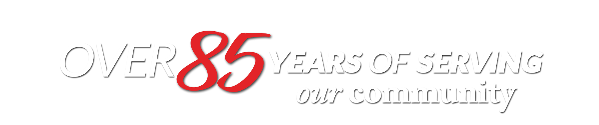 Over 75 Years of Serving Our Community