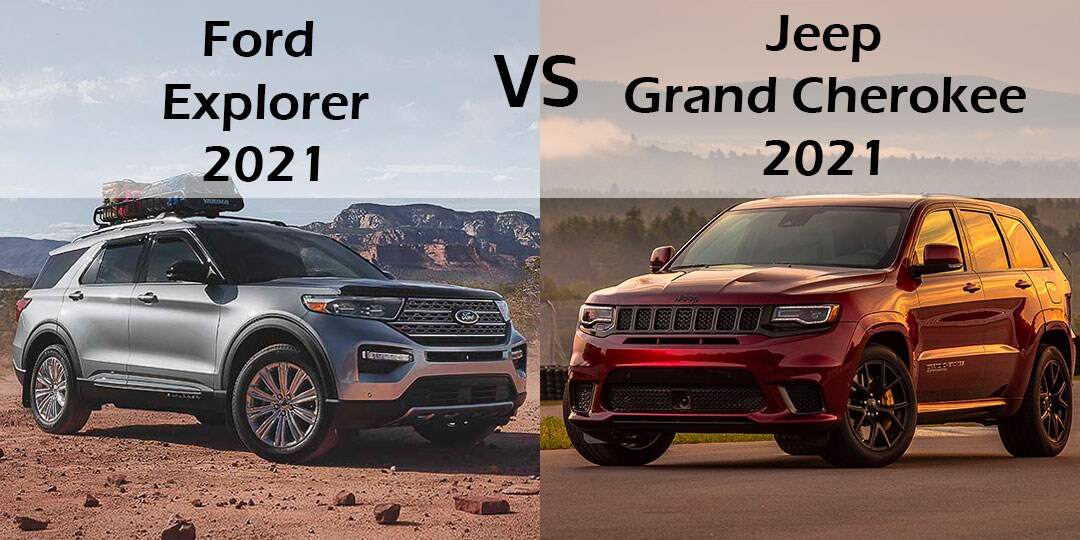 Duel entre le Ford Explorer 2021 et le Jeep Grand Cherokee 2021