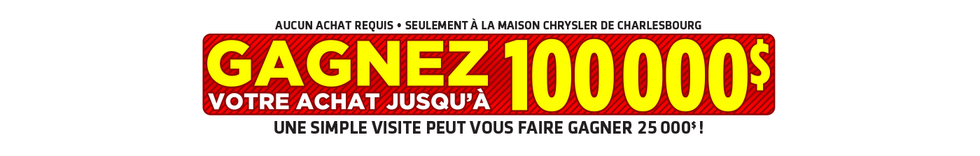 Gagnez votre achat à La Maison Chrysler