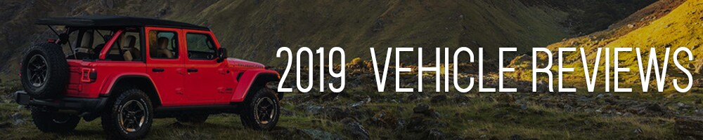 2019 Vehicle Reviews