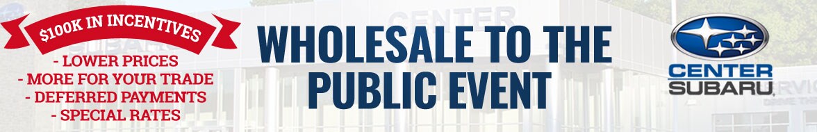 Center Subaru Wholesale to the Public Event