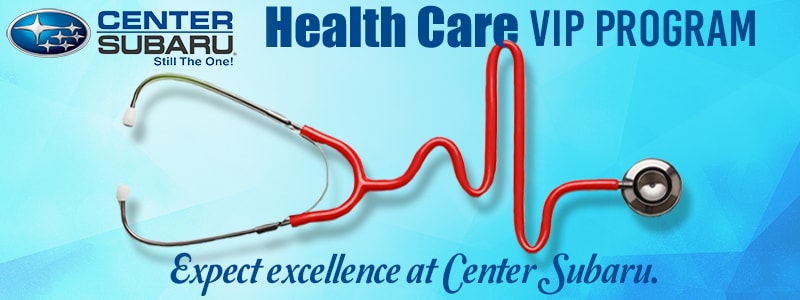 Center Subaru Healthcare VIP Program