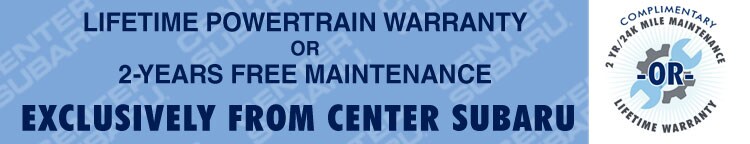Your choice warranty exclusively at Center Subaru