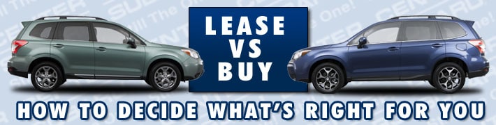Difference between leasing and buying a new Subaru at Center Subaru