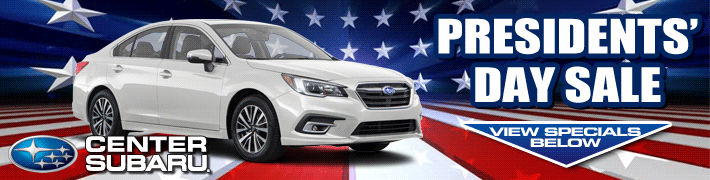 View Presidents Day Specials below and Save at Center Subaru