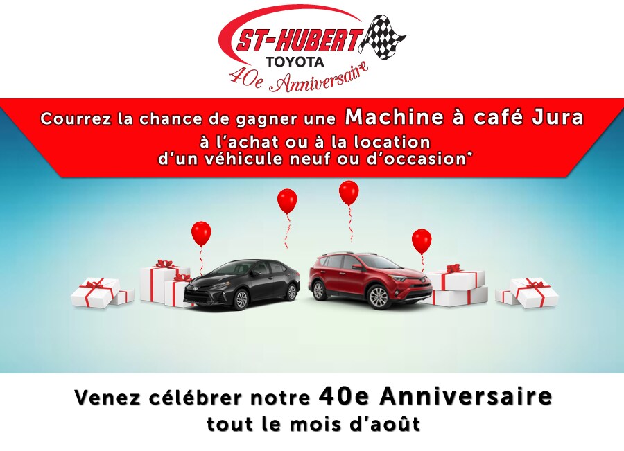St-Hubert Toyota Promotion 40e Anniversaire Aout 2017
