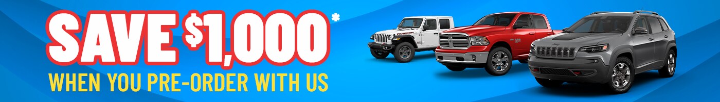 CJDR24_LandingPage_Header_CustomOrders_12-21.jpg Save $1,000 when your pre-order!