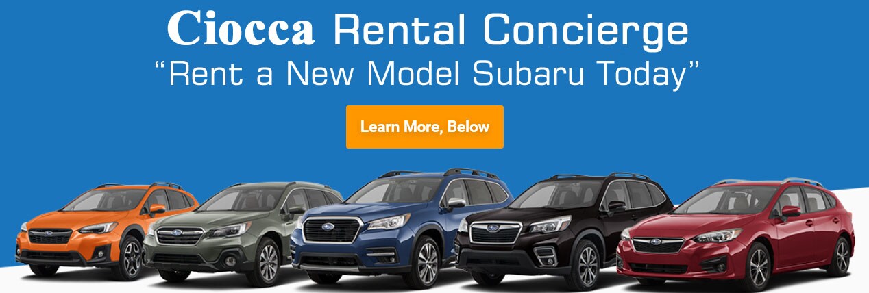 Rent a Subaru with Ciocca Subaru