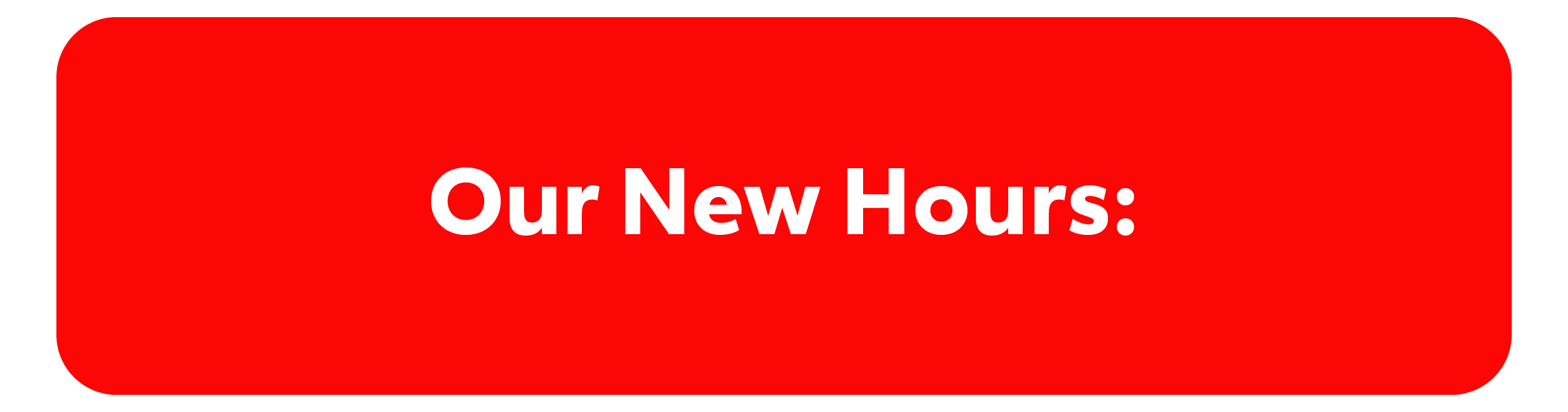 New Hours-01.png
