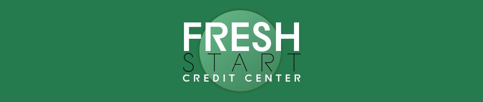 Fresh Start Credit Center Header.png Fresh Start Credit Center