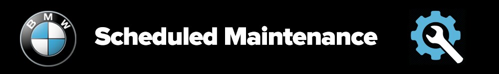 BMW Maintenance
Schedule Recommended BMW Maintenance