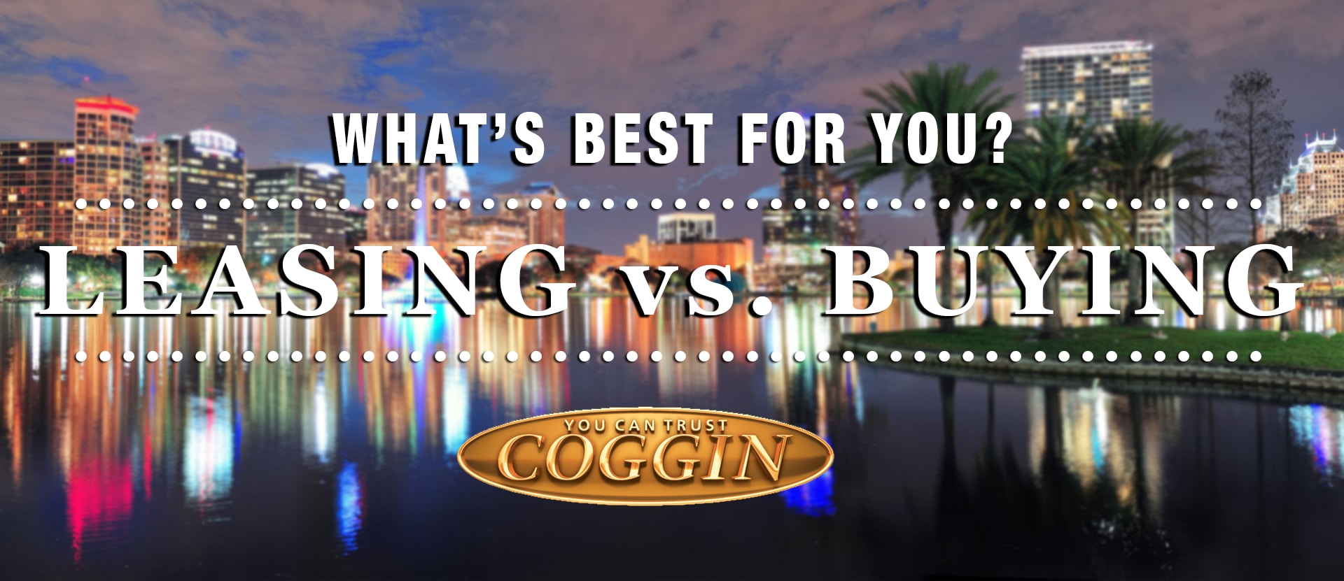 Leasing vs
Buying Lease or Buy a Honda in Orlando, Florida