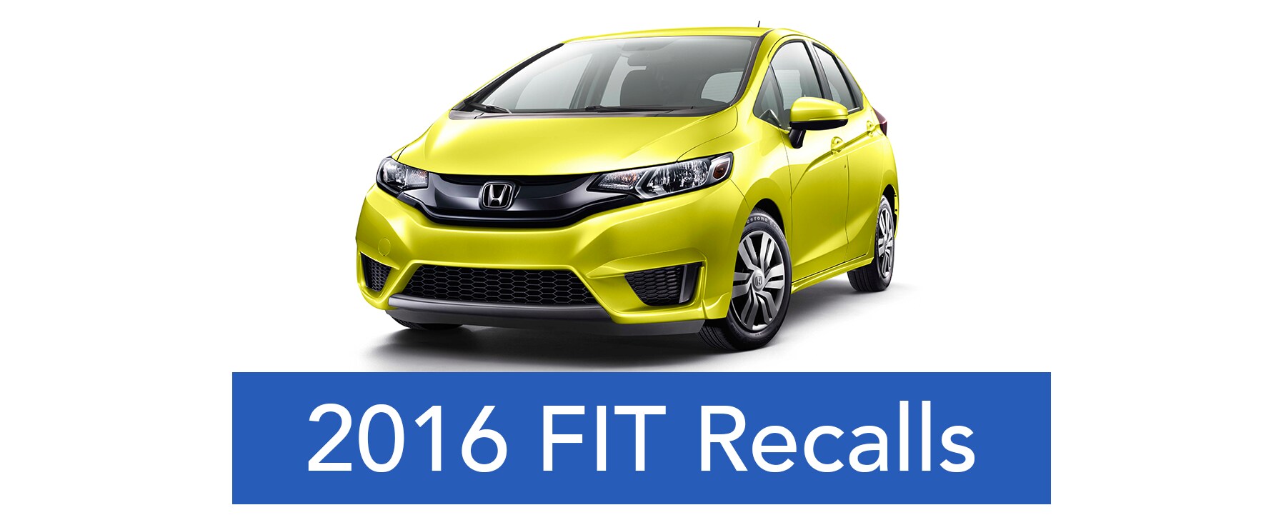2015 fit recall