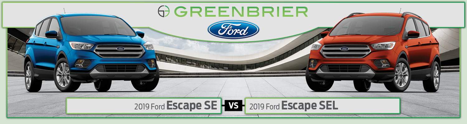 2019 Ford Escape SE and SEL 2019 Ford Escape SE and SEL