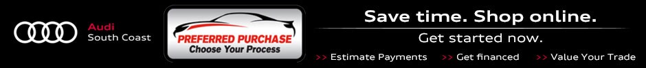 Audi South Coast Preferred Purchase - Save time. Shop online. Get started now.