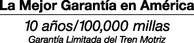 La Mejor Garantia en America - 10 anos/100,000 millas!