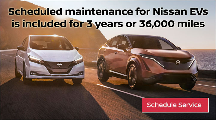 Scheduled maintenance for Nissan EVs is included for 3 years or 36,000 miles - Schedule Service now...