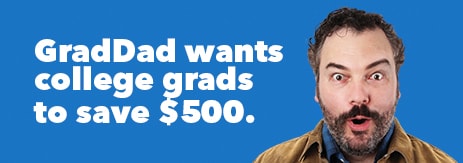 GradDad wants college grads to save $500