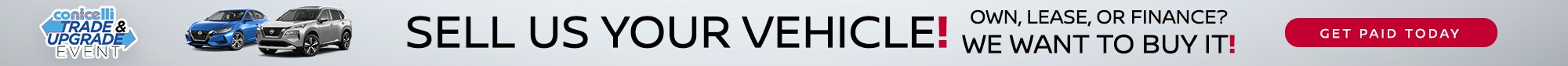 Sell us your vehicle! Own, Lease, or Finance, we want to buy it!