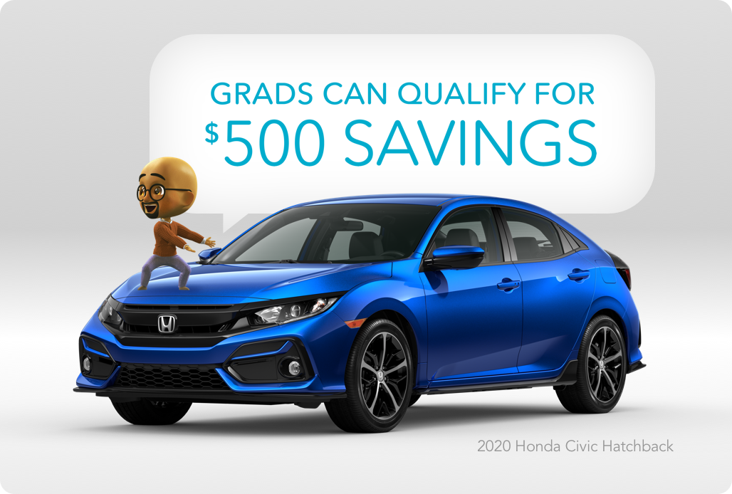 Grads can qualify for $500 savings! Click or call for details...
