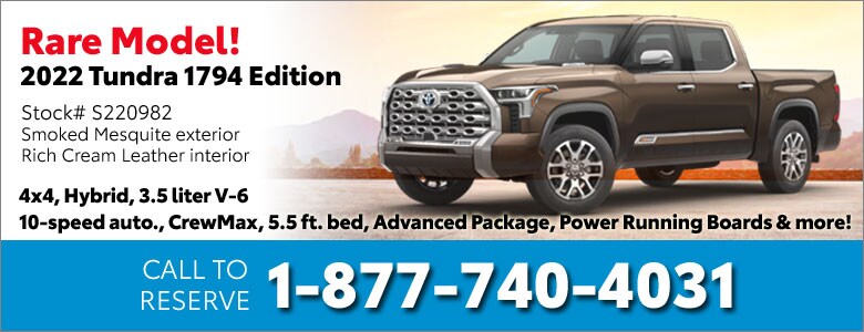 2022 Tundra 1794 Edition - Call 1-877-740-4031 to reserve!