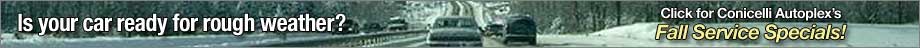 Is your car ready for rough weather - Click for Conicelli's Fall Service Specials, or Call Service at 610-828-1400.