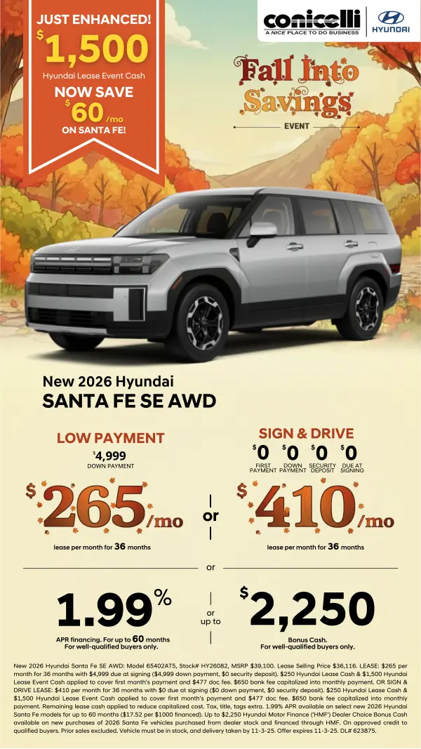 Sign & Drive a new 2026 Santa Fe SE AWD for just $410/mo. or lease for $265/mo. Claim this Special...