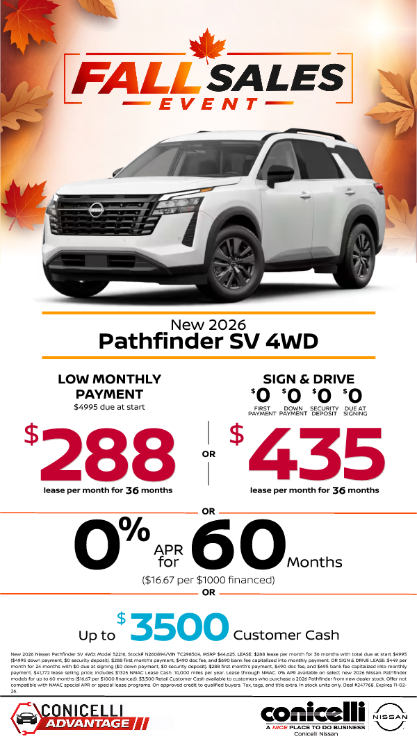 $288/mo. (OR $435/mo. with $0 due at signing) leases a New 2026 Pathfinder SV 4WD at Conicelli Nissan! Claim this Special...