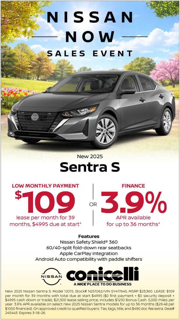 $109/mo. leases a New 2025 Sentra S at Conicelli Nissan! Claim this Special...