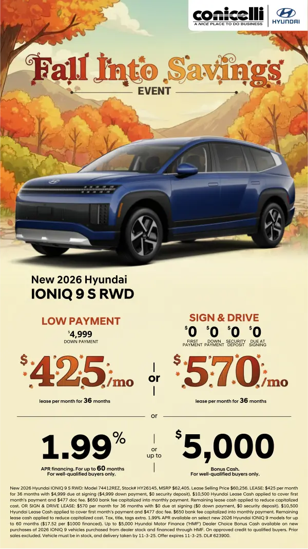 Sign & Drive a new 2026 IONIQ 9 S RWD for just $570/mo. or lease for $425/mo. Claim this Special...