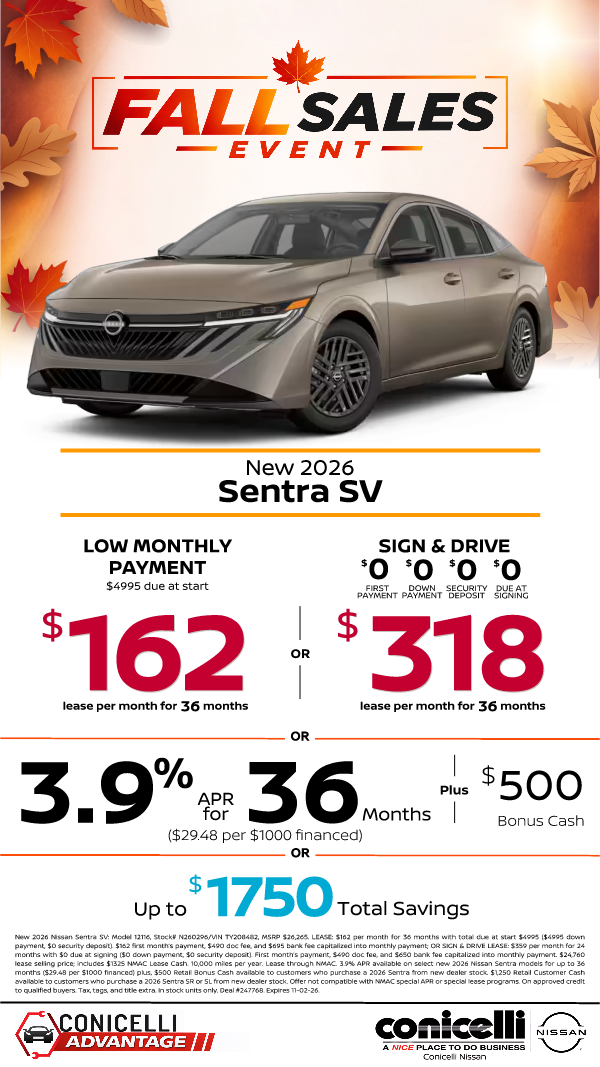 $162/mo. (OR $318/mo. with $0 due at signing) leases a New 2026 Sentra SV at Conicelli Nissan! Claim this Special...