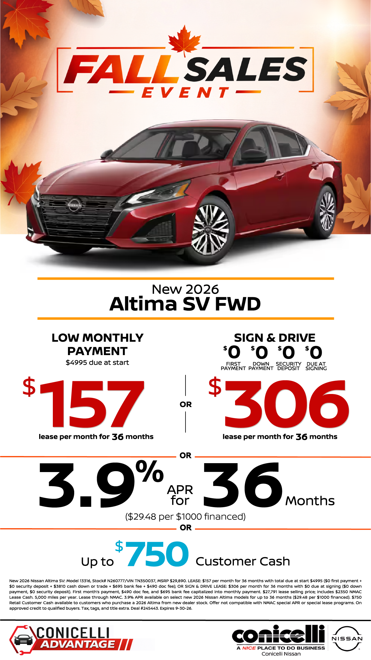 $157/mo. (OR $306/mo. with $0 due at signing) leases a New 2026 Altima SV at Conicelli Nissan! Claim this Special...