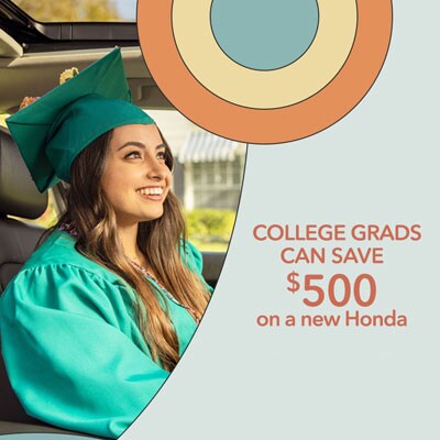 College Grads can save $500 on a new Honda! Click to learn more...