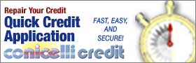 Repair Your Credit, Click to start our Quick Credit Application
at Conicelli Credit. It's fast, easy and secure!