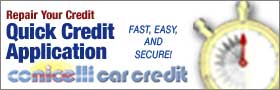 Repair Your Credit, Click to start our Quick Credit Application
at Conicelli Car Credit. It's fast, easy and secure!