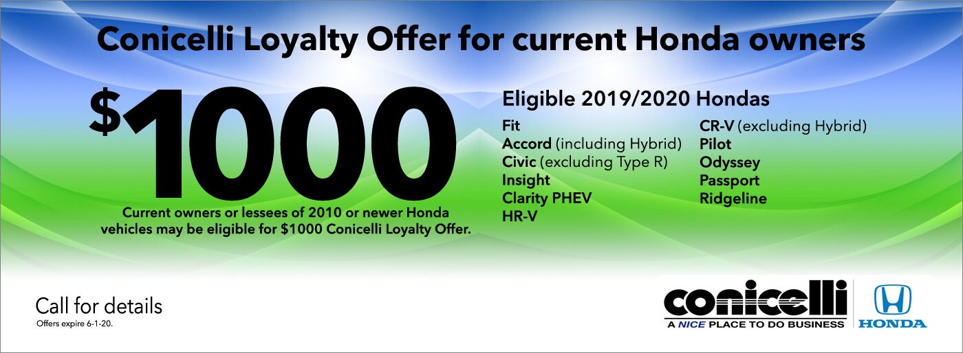 $1000 Conicelli Honda Loyalty Offer!