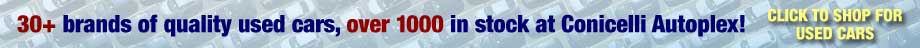 30+ brands of quality used cars, over 1000 in stock at Conicelli Autoplex! Click to shop used cars now.