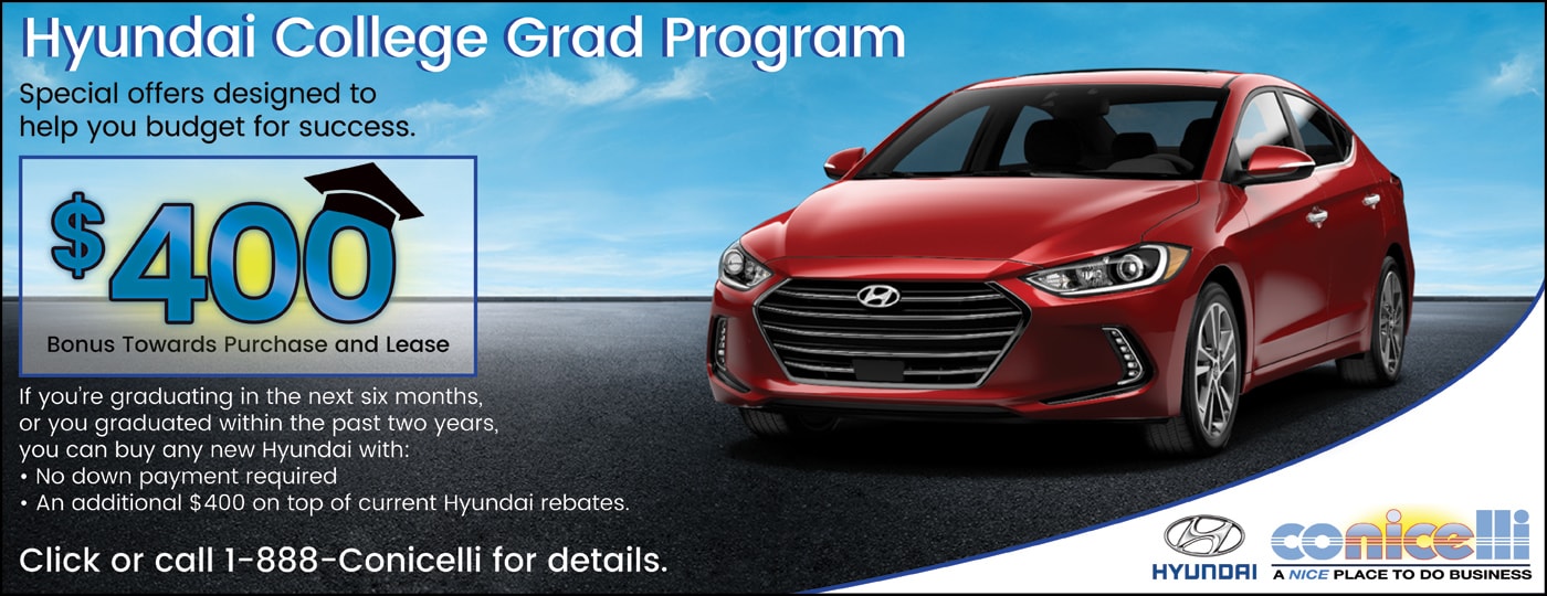 If you're a recent college grad, additional discounts for qualified college grads are available on select models at Conicelli Hyundai.