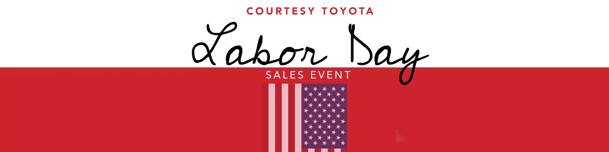 Labor Day 2019 Sales Event at Courtesy Toyota