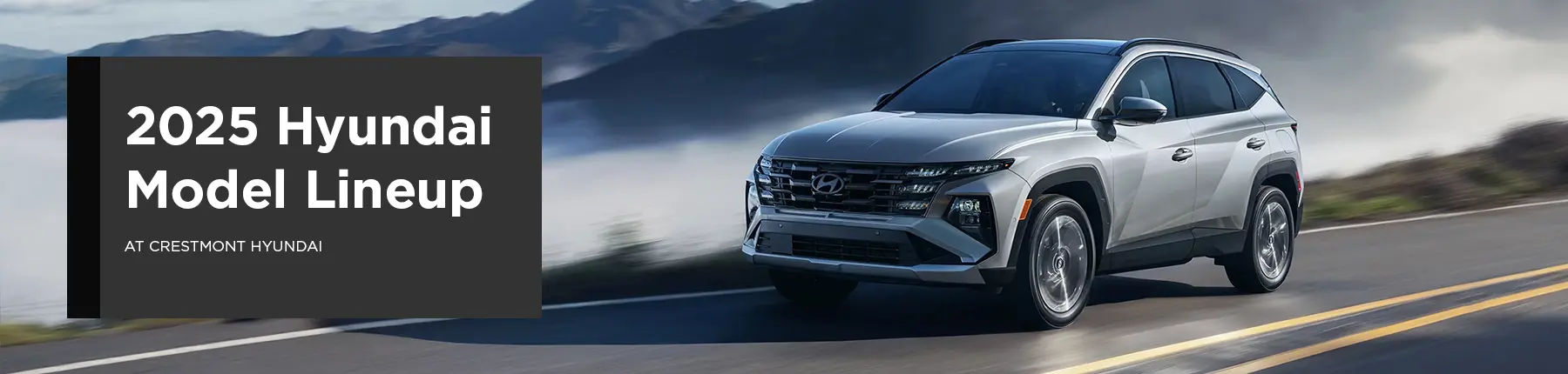 Hyundai Model Lineup - Crestmont Hyundai