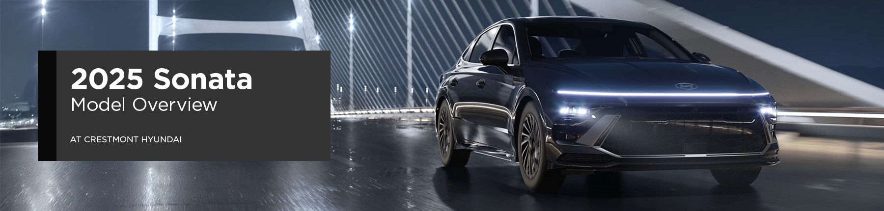 Sonata Model Overview - Crestmont Hyundai