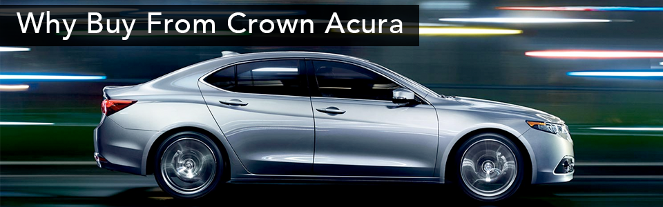 Why Buy Crown Acura Why Buy Crown Acura