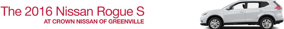 roguebanner.jpg 2016 Nissan Rogue S at Crown Nissan of Greenville