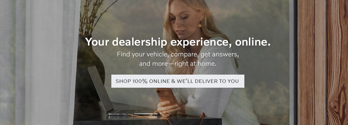 Shop totally online with Culver City Volvo Cars and we'll deliver to you