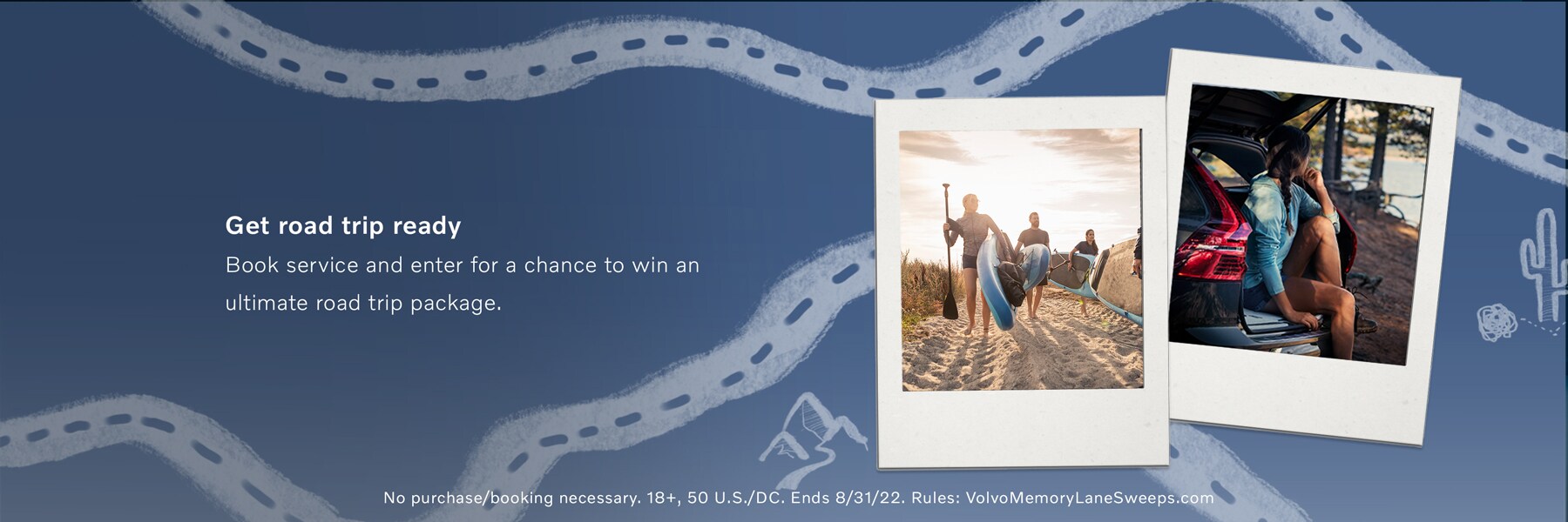 Volvo_Aftersales_Summer_Campaign_DDC_2_T3_1800x600.jpg Startyour trip safely. Book service and enter for the chance to wina road trip package.