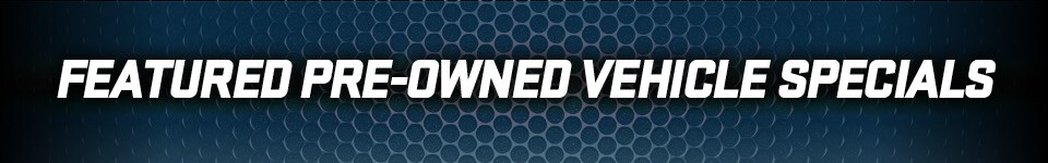 Featured Pre-Owned Vehicle Specials