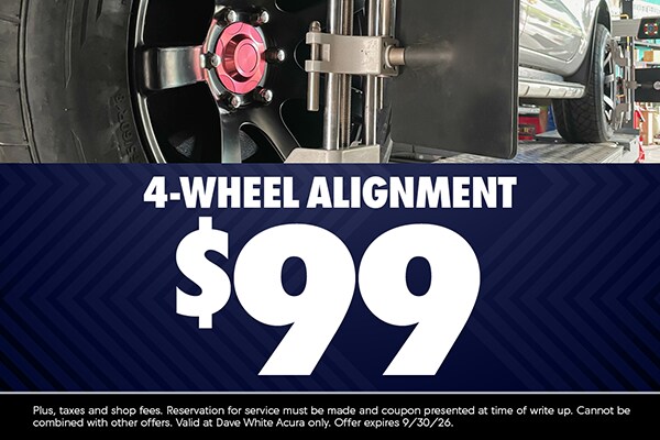 4-Wheel Alignment $99 at Dave White Acura